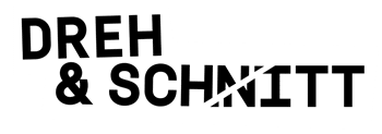DREH & SCHNITT